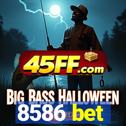 8586 bet